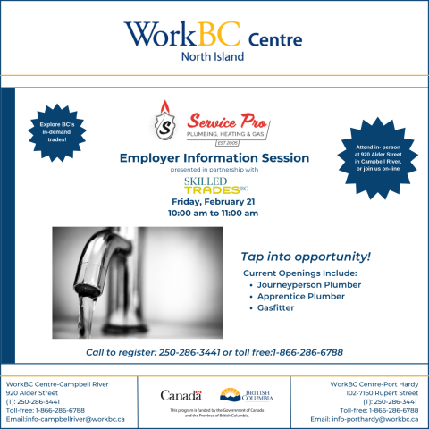 Employer Information Session Poster- Service Pro Plumbing, Heating & Gas. Feb 21, 10 -11 am. Call 1-866-286-6788 to register. Virtual or in person in Campbell River