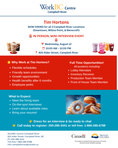 Mini interviews with Tim Hortons Campbell River, Wednesday, Aug 12, 10 am to noon, 920 alder street, campbell river