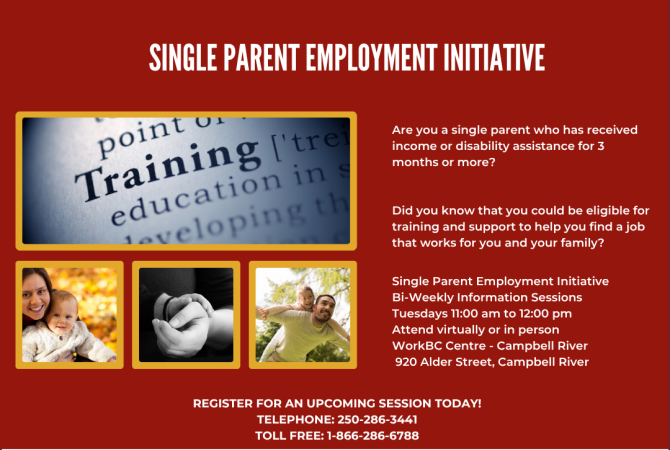Information sessions: Single Parent Employment Initiative call toll free 1-866-286-6788 for info