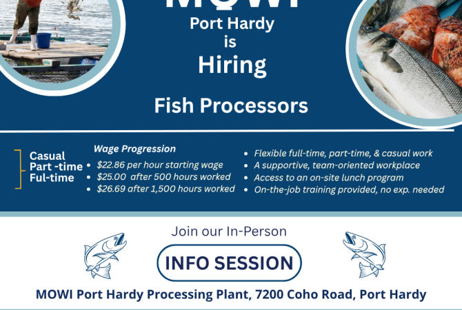 MOWI Port Hardy is hiring fish processors. Hiring event on Thursday, August 20th, 12-3 pm